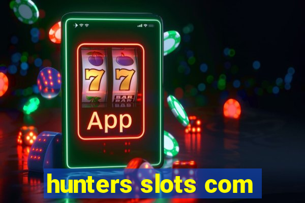 hunters slots com